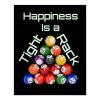 funny billiards happiness is a tight rack poster r9630f68f18e64d839406bea7ec302f39 ilb27 1000 - Billiard Gifts Store