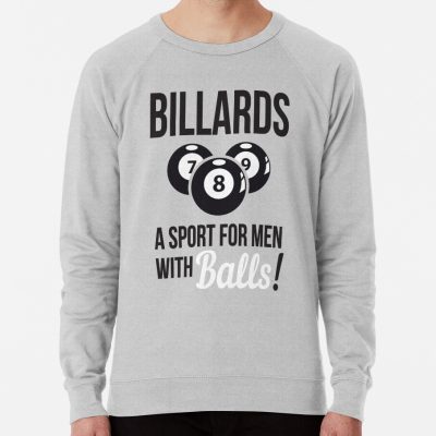Billiards - A Sport For Men With Balls! Sweatshirt Official Billiard Merch