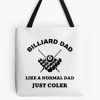 Pool Player Shirt For Dad, Pool Player Gift, Funny Pool Shirt, Hoodie, Like A Normal Dad Just Coole Tote Bag Official Billiard Merch