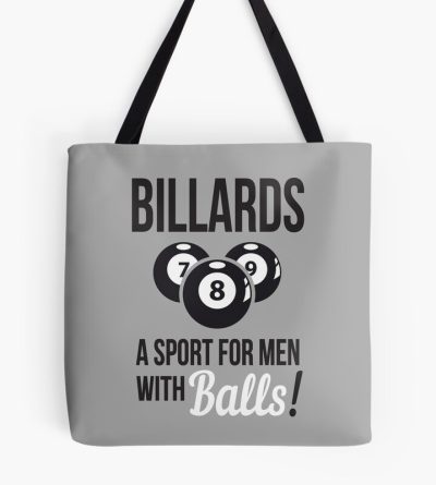 Billiards - A Sport For Men With Balls! Tote Bag Official Billiard Merch