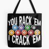 You Rack 'Em I Crack 'Em 2022 Tote Bag Official Billiard Merch