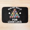 Rub My Balls For Good Luck 2022 Bath Mat Official Billiard Merch
