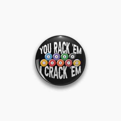 You Rack 'Em I Crack 'Em 2022 Pin Official Billiard Merch