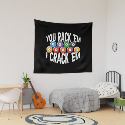 You Rack 'Em I Crack 'Em 2022 Tapestry Official Billiard Merch